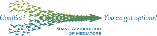 Maine Association of Mediators Maine Association of Mediators